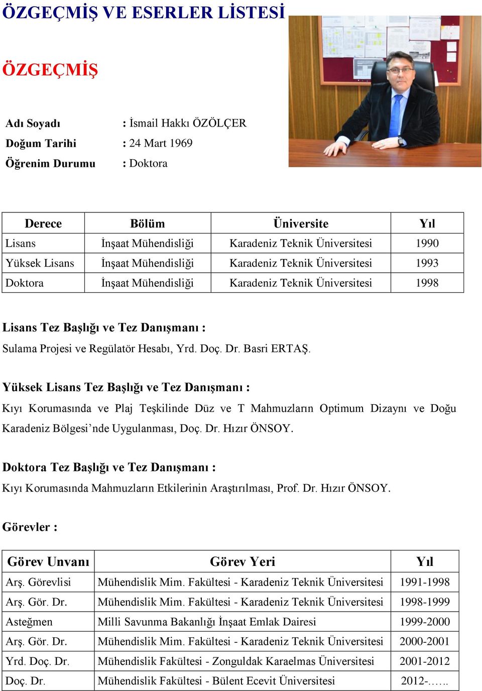 Projesi ve Regülatör Hesabı, Yrd. Doç. Dr. Basri ERTAŞ.