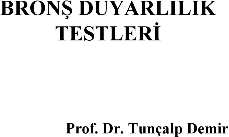 TESTLERİ