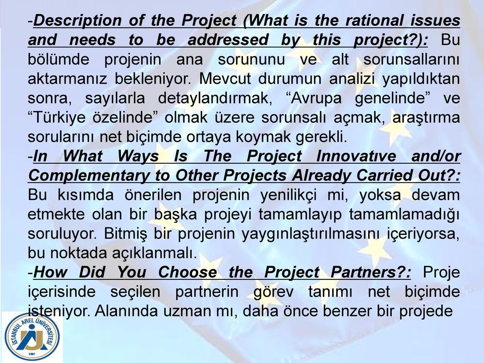 -In What Ways Is The Project Innovatıve and/or Complementary to Other Projects Already Carried Out?