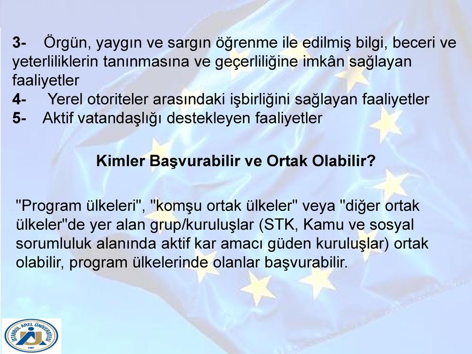 Başvurabilir ve Ortak Olabilir?