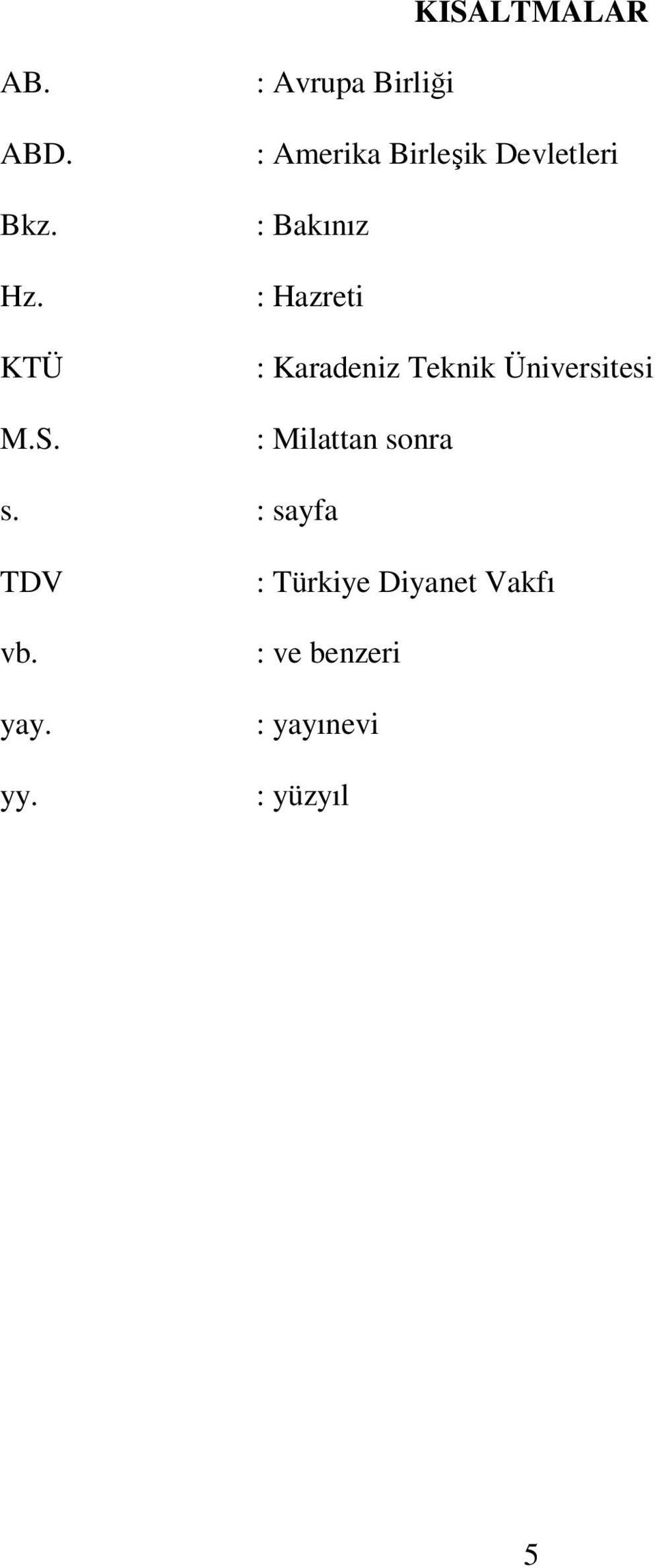 Teknik Üniversitesi : Milattan sonra s. : sayfa TDV vb. yay.