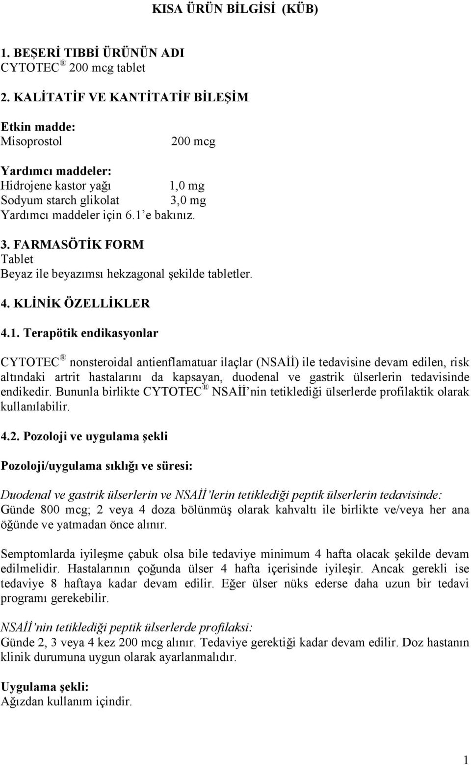 0 mg Yardımcı maddeler için 6.1 