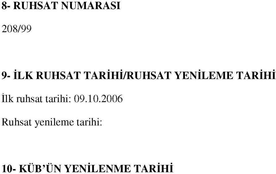 İlk ruhsat tarihi: 09.10.