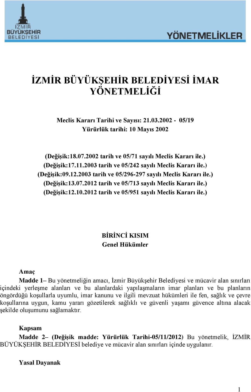 2012 tarih ve 05/951 sayılı Meclis Kararı ile.