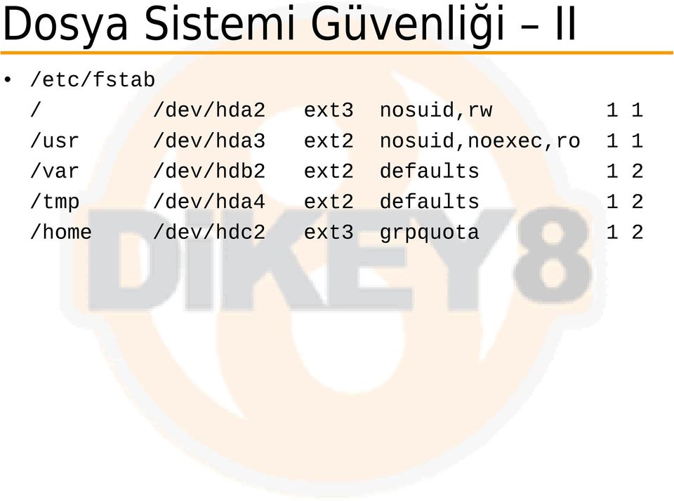 nosuid,noexec,ro 1 1 /var /dev/hdb2 ext2 defaults 1