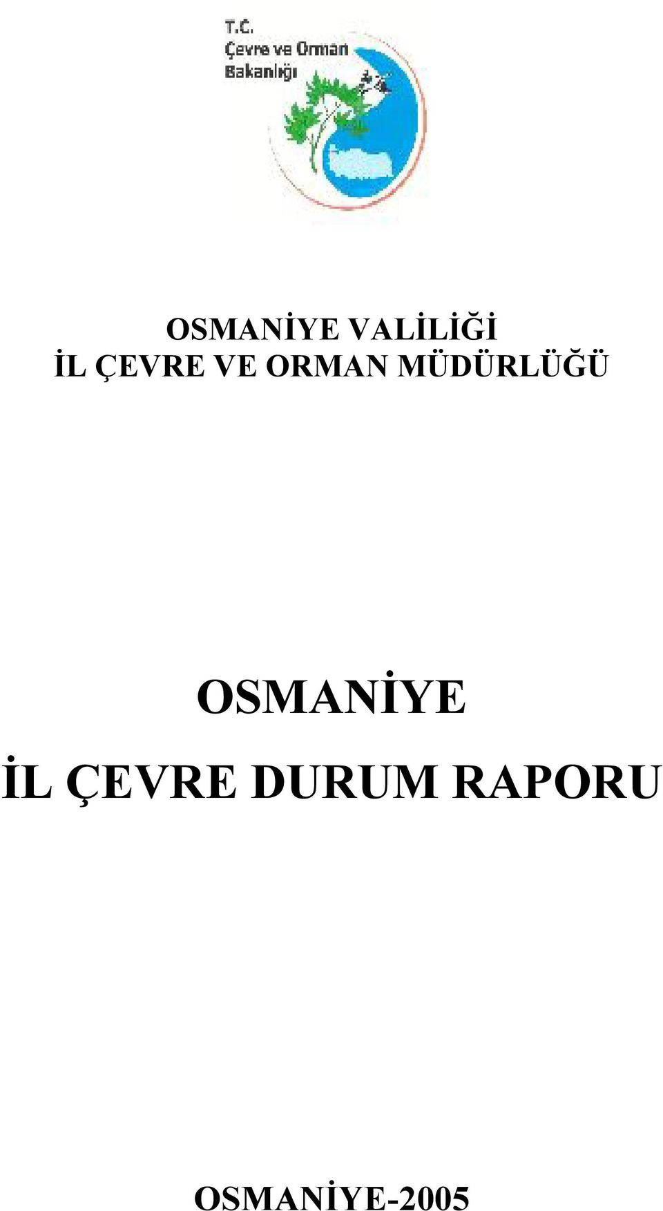 MÜDÜRLÜĞÜ OSMANİYE İL