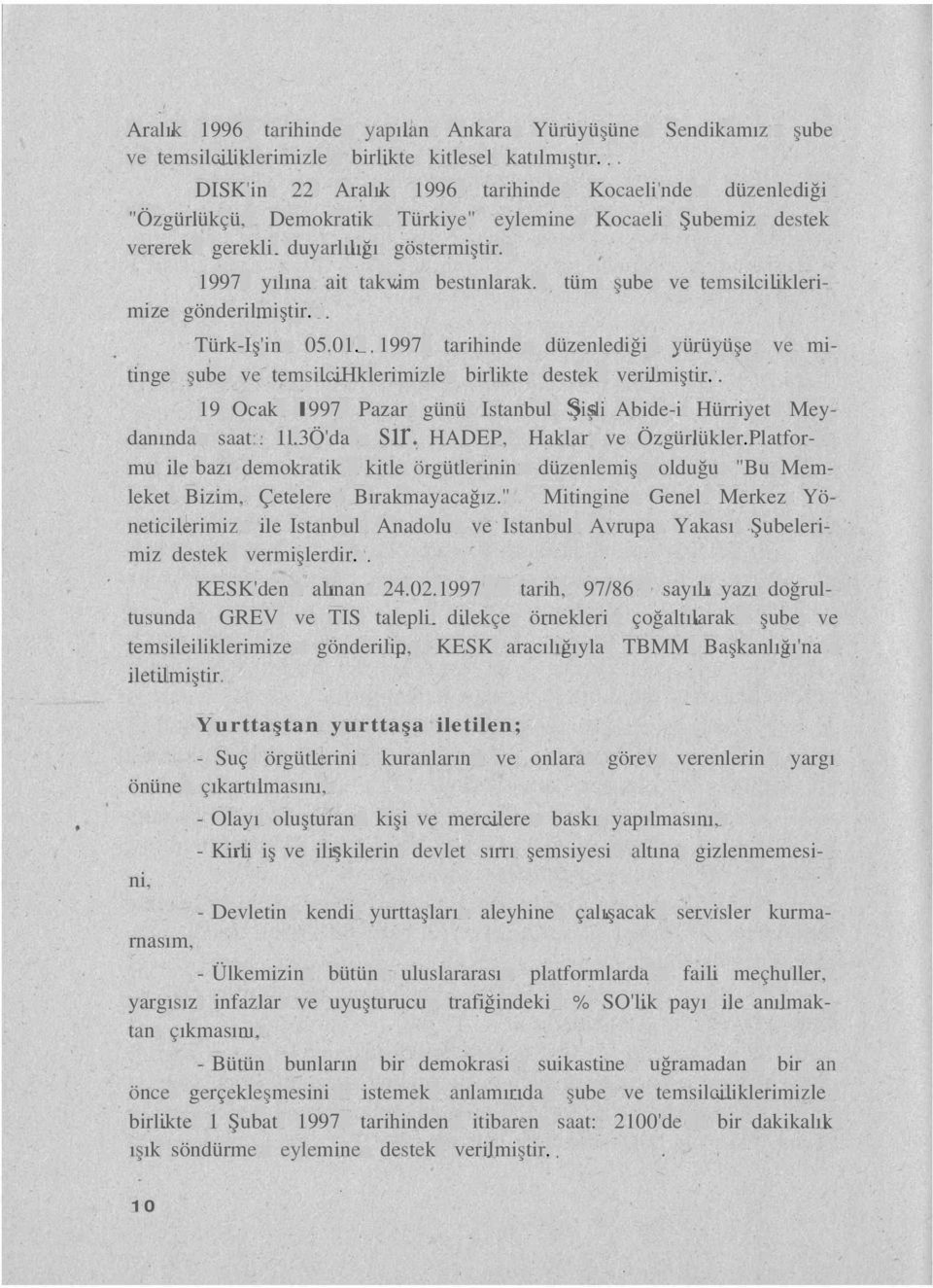 1997 yılına ait takvim bestınlarak. tüm şube ve temsilciliklerimize gönderilmiştir. Türk-Iş'in 05.01.