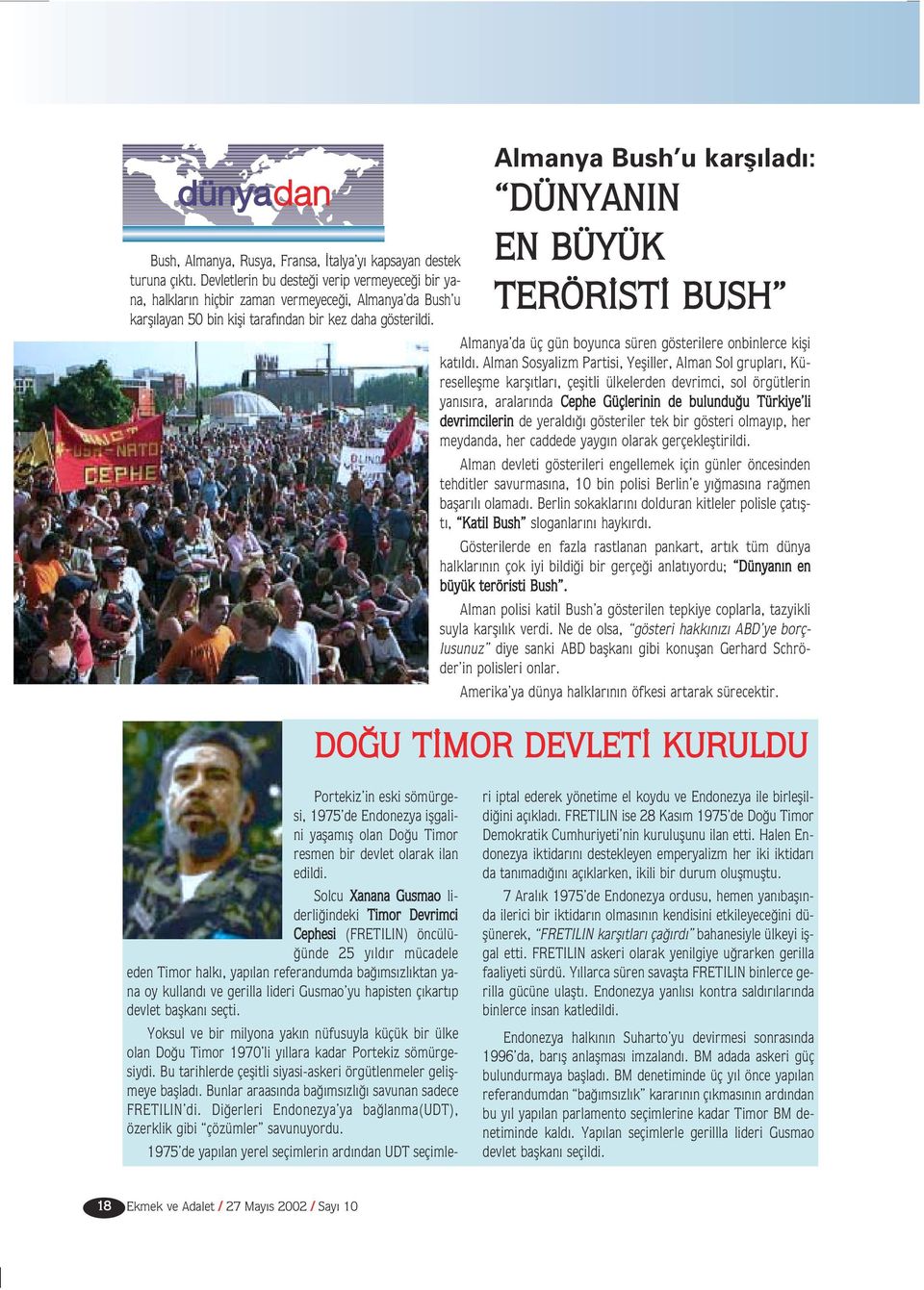 Almanya Bush u karfl lad : DÜNYANIN EN BÜYÜK TERÖR ST BUSH Almanya da üç gün boyunca süren gösterilere onbinlerce kifli kat ld.