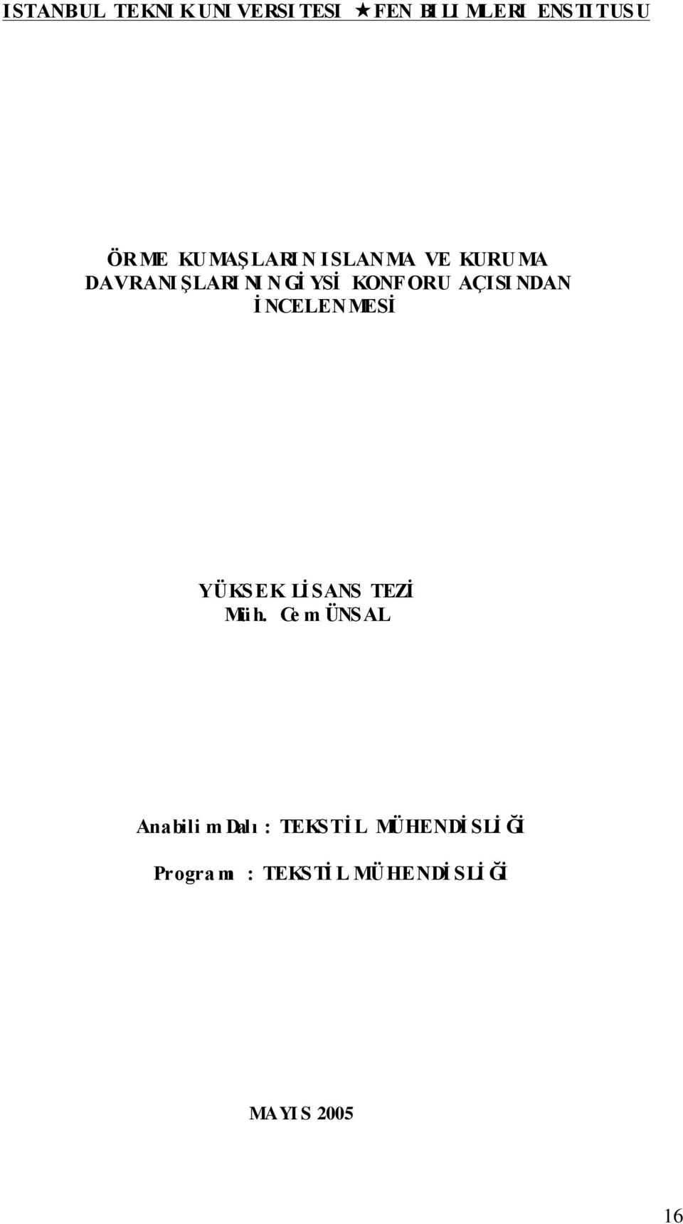 NDAN İ NCELENMESİ YÜKSEK Lİ SANS TEZİ Müh.