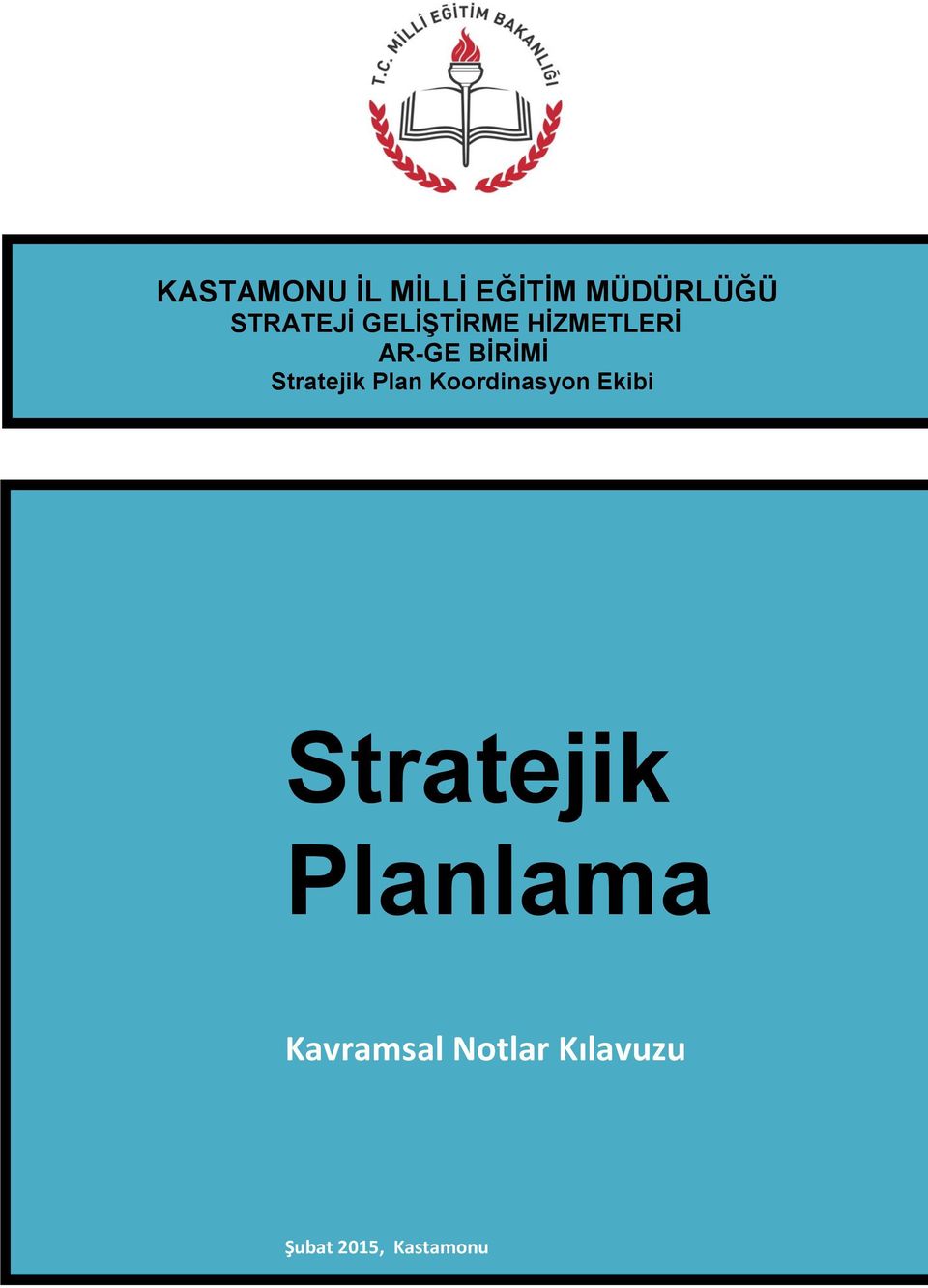 Plan Koordinasyon Ekibi Stratejik Planlama