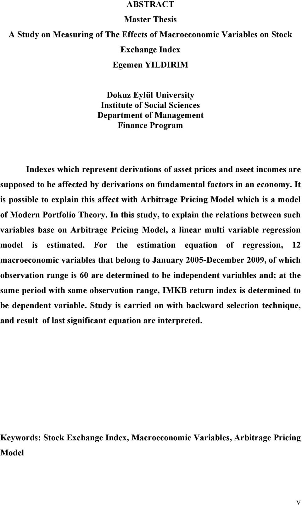 It is possible to explain this affect with Arbitrage Pricing Model which is a model of Modern Portfolio Theory.