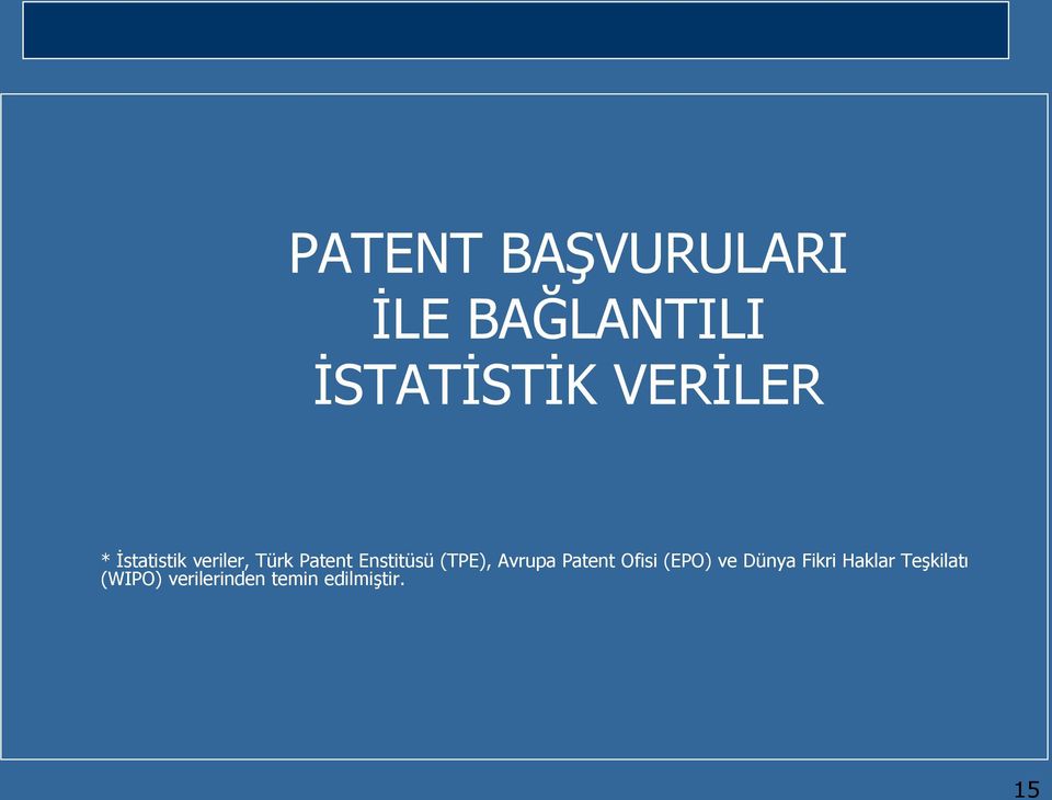 Enstitüsü (TPE), Avrupa Patent Ofisi (EPO) ve