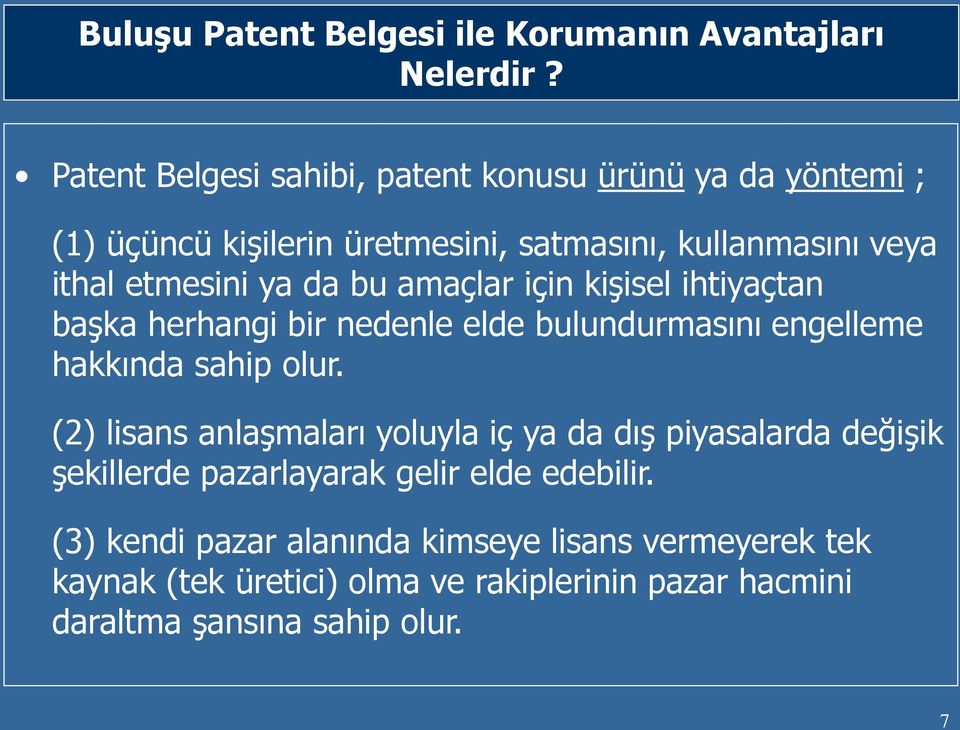 da bu amaçlar için kişisel ihtiyaçtan başka herhangi bir nedenle elde bulundurmasını engelleme hakkında sahip olur.