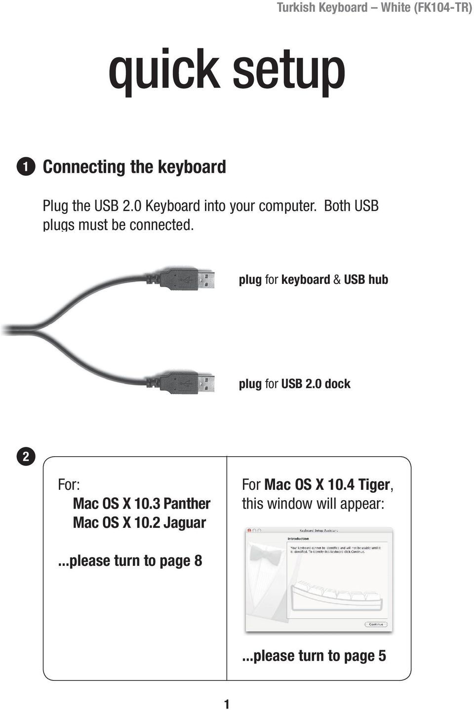 plug for keyboard & USB hub plug for USB 2.0 dock 2 For: Mac OS X 10.