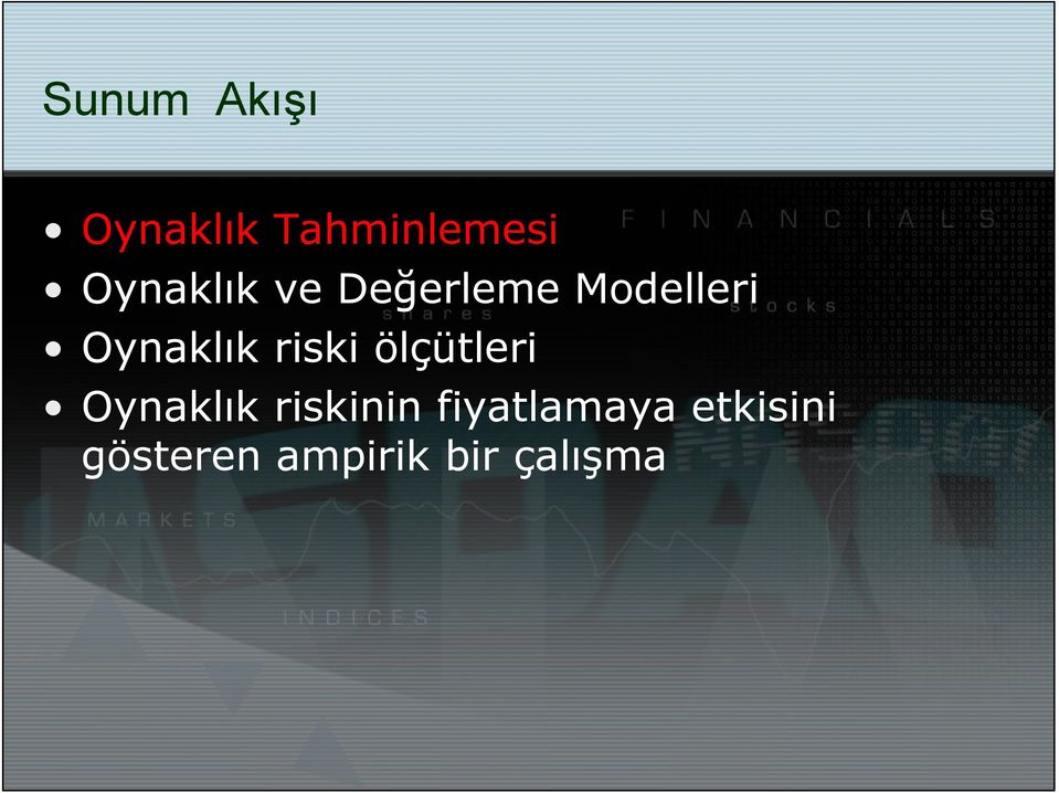 Oynaklık riski ölçütleri Oynaklık