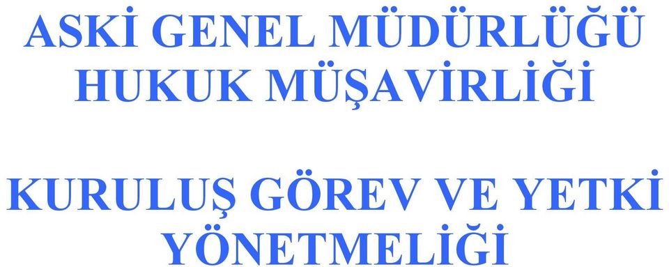 MÜŞAVİRLİĞİ