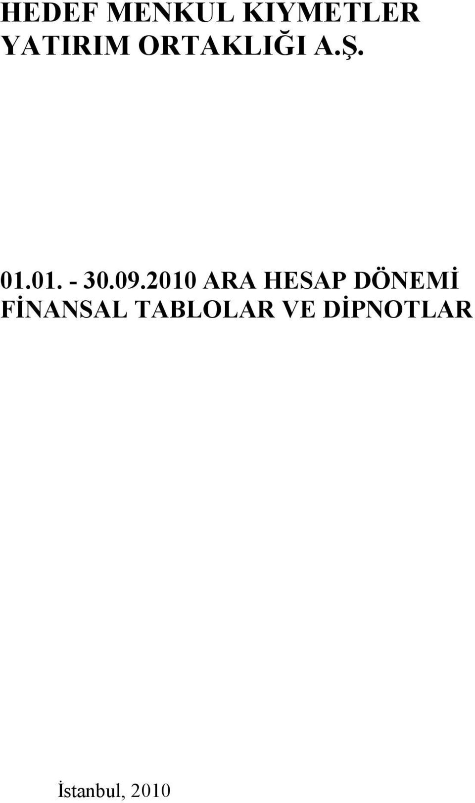 2010 ARA HESAP DÖNEMİ FİNANSAL