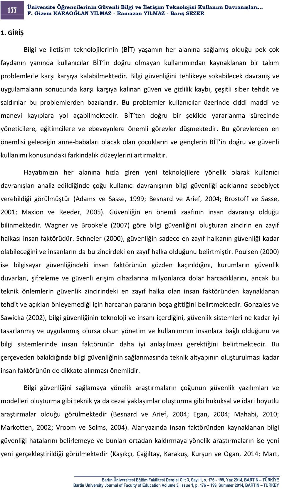 karşıya kalabilmektedir.