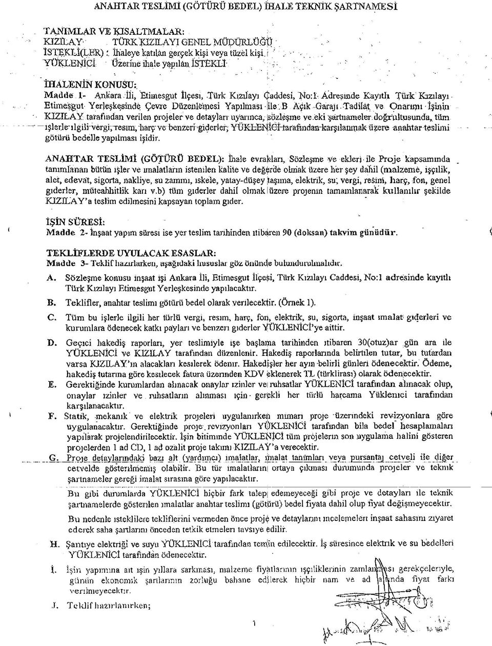 İli, Etimesgut İlçesi* -Türk Kızılayı Ctaddesi, No:l- Adresinde Kayıtlı Türk Kızılayı - Etimesgut Yerlçşkesiode Çevre Düzenlemesi Yapılması ileb Açık Garajı.-Tadilat, ve.