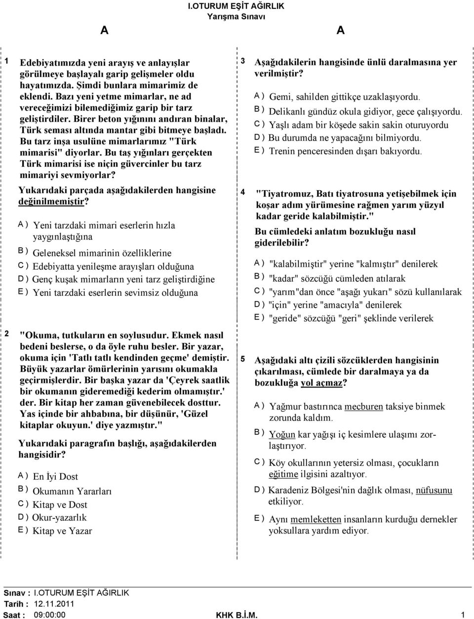 Bu tarz inşa usulüne mimarlarımız "Türk mimarisi" diyorlar. Bu taş yığınları gerçekten Türk mimarisi ise niçin güvercinler bu tarz mimariyi sevmiyorlar?