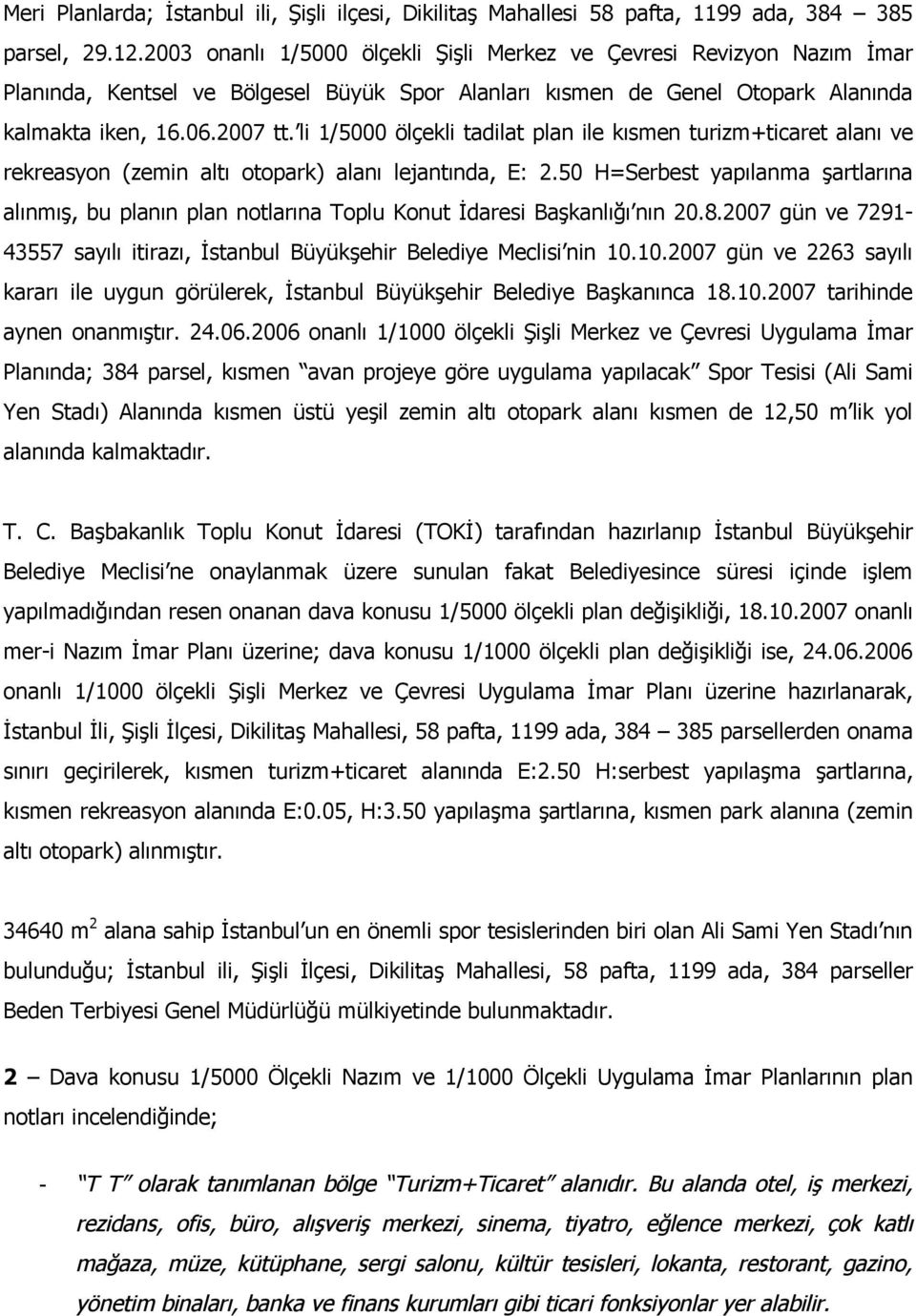 li 1/5000 ölçekli tadilat plan ile kısmen turizm+ticaret alanı ve rekreasyon (zemin altı otopark) alanı lejantında, E: 2.