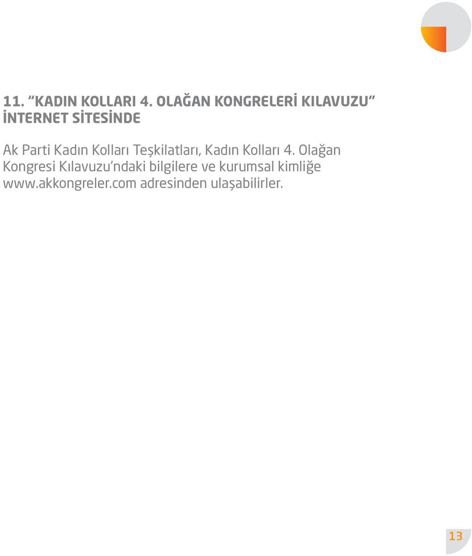 Kadın Kolları Teşkilatları, Kadın Kolları 4.