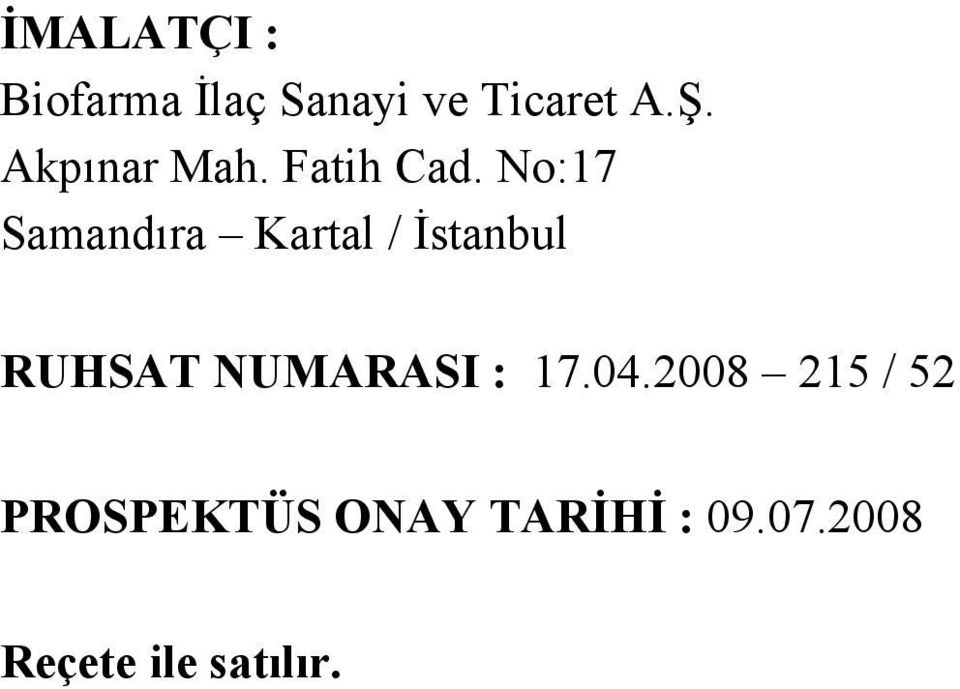 No:17 Samandıra Kartal / İstanbul RUHSAT NUMARASI