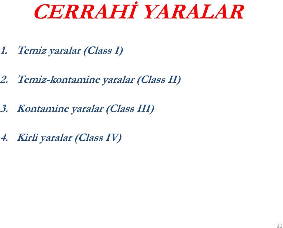 Temiz-kontamine yaralar (Class II)