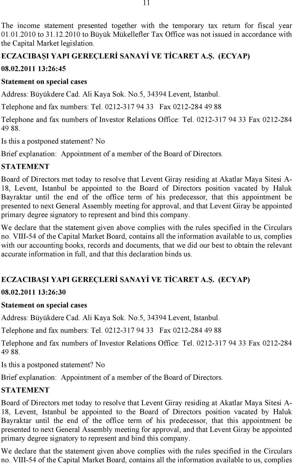 0212-317 94 33 Fax 0212-284 49 88 Brief explanation: Appointment of a member of the.