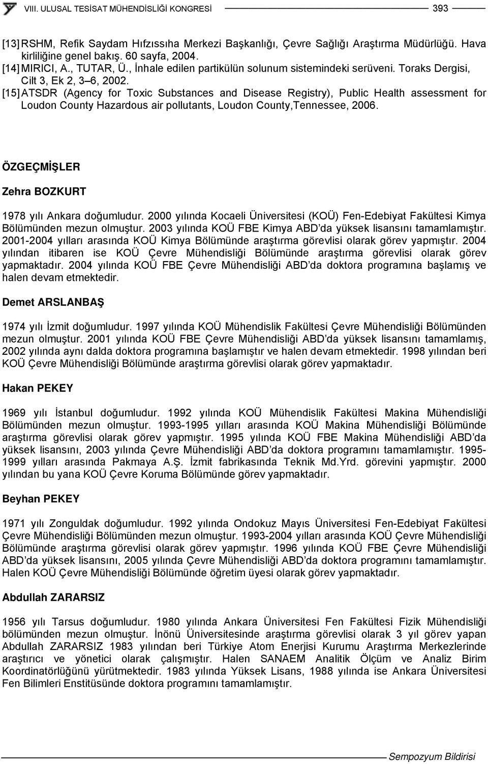 [15] ATSDR (Agency for Toxic Substances and Disease Registry), Public Health assessment for Loudon County Hazardous air pollutants, Loudon County,Tennessee, 2006.