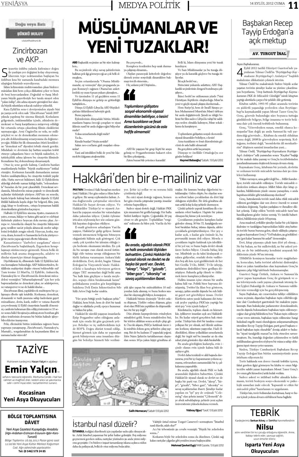 . Se çim or tam la rýn da O ba ma Müs lü - man dýr, oy ver me yin di ye pro pa gan da ya - pan Rom ney e rað men O ba ma nýn an ket - ler de ki oy o ra ný 4 pu an yu ka rý çýk mýþ ken.