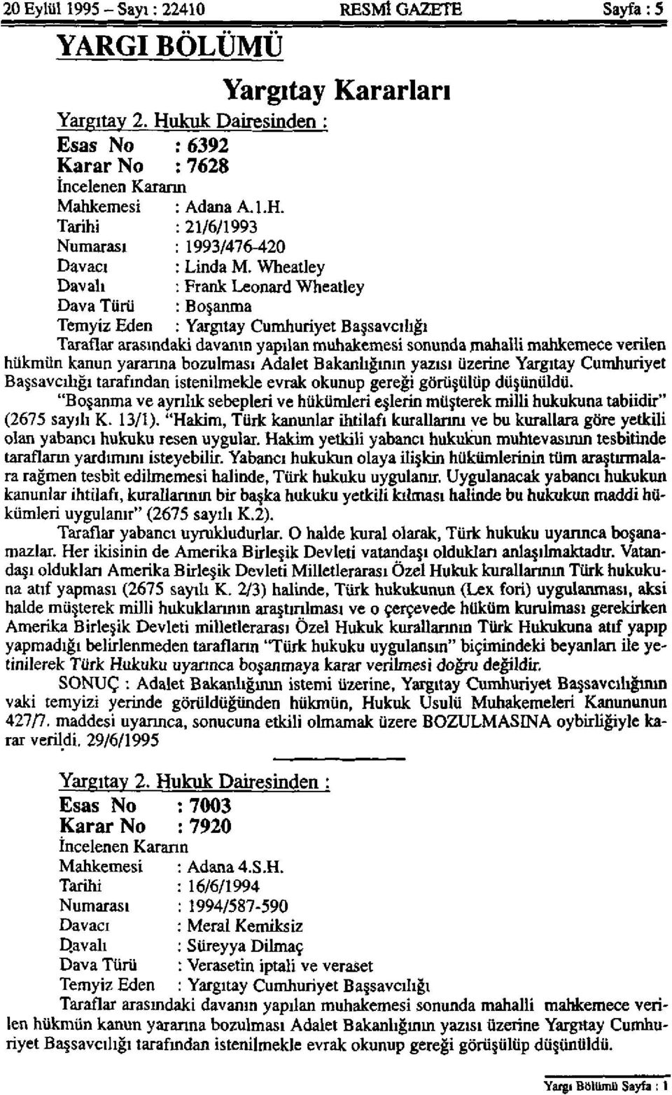 kanun yararına bozulması Adalet Bakanlığının yazısı üzerine Yargıtay Cumhuriyet Başsavcılığı tarafından istenilmekle evrak okunup gereği görüşülüp düşünüldü.