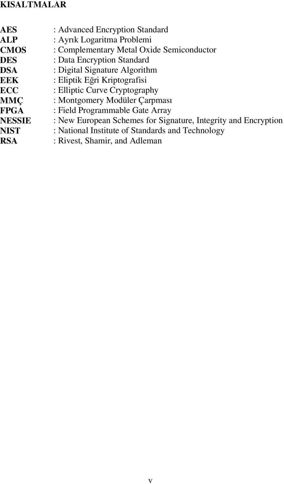 Kriptogrfisi : Elliptic Curve Crptogrph : Montgoer Modüler Çrpsı : Field Progrble Gte Arr : New Europen