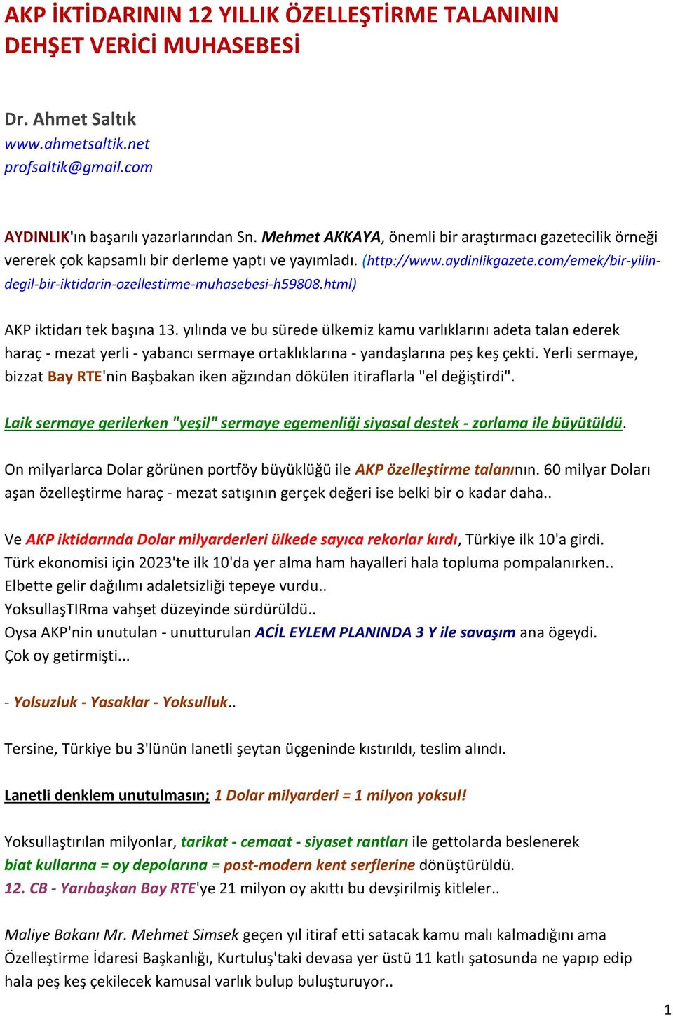 com/emek/bir-yilindegil-bir-iktidarin-ozellestirme-muhasebesi-h59808.html) AKP iktidarı tek başına 13.