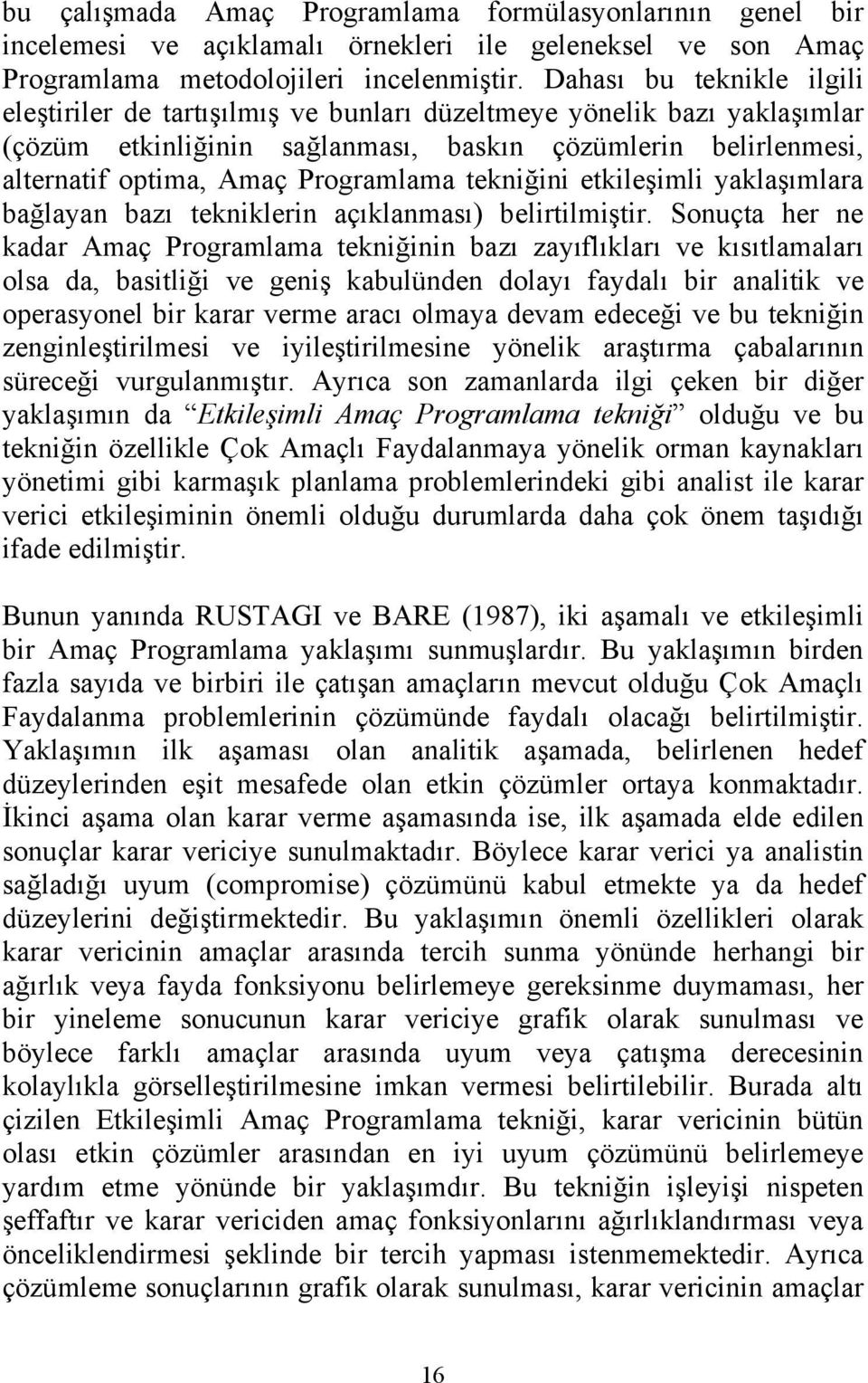 tekniğini etkileşimli yaklaşımlara bağlayan bazı tekniklerin açıklanması) belirtilmiştir.