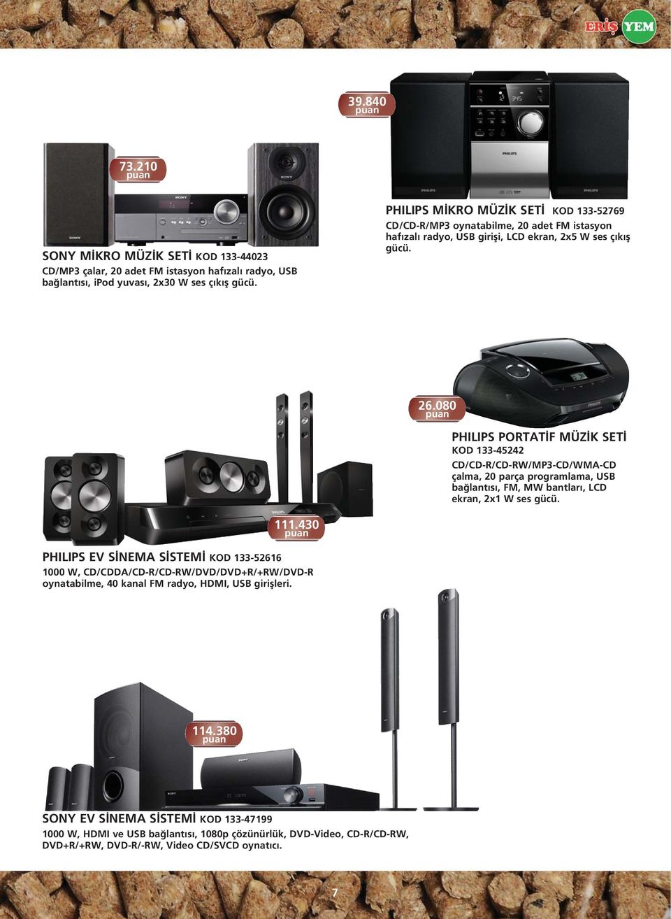 080 PHILIPS PORTAT F MÜZ K SET KOD 133-45242 CD/CD-R/CD-RW/MP3-CD/WMA-CD çalma, 20 parça programlama, USB ba lant s, FM, MW bantlar, LCD ekran, 2x1 W ses gücü. 111.