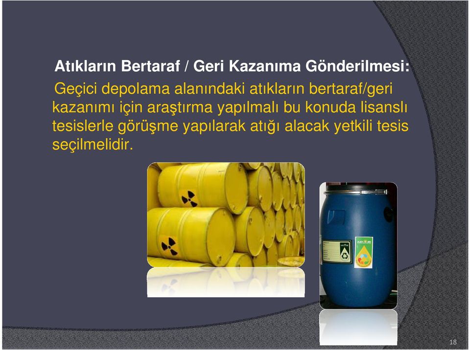 için araştırma yapılmalı bu konuda lisanslı tesislerle