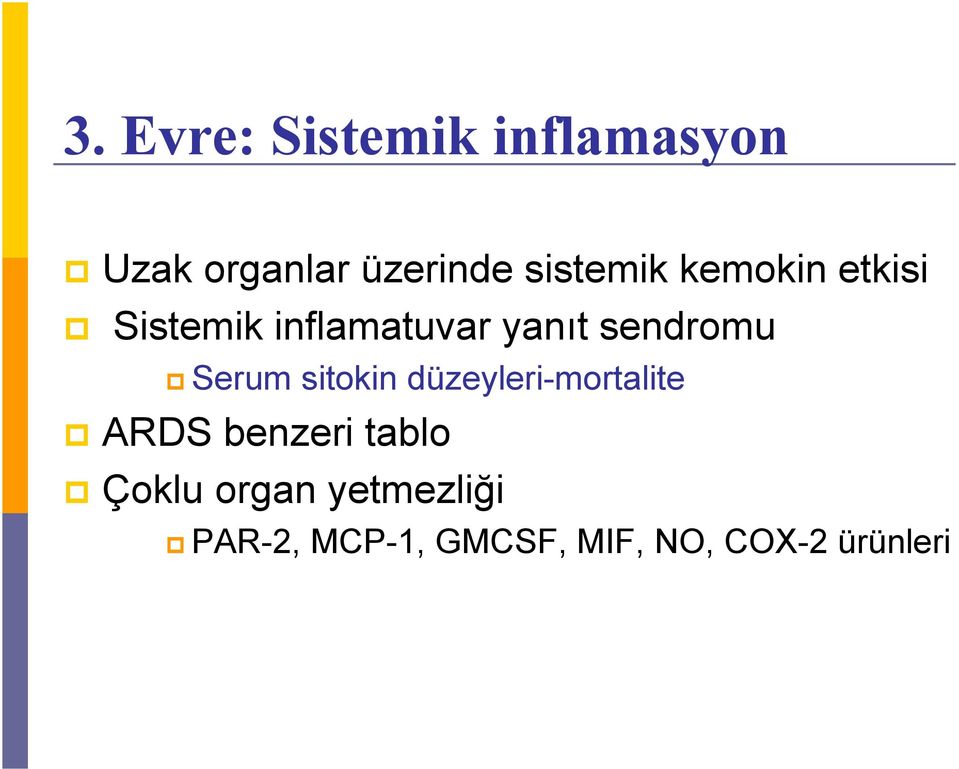 sendromu Serum sitokin düzeyleri-mortalite ARDS benzeri