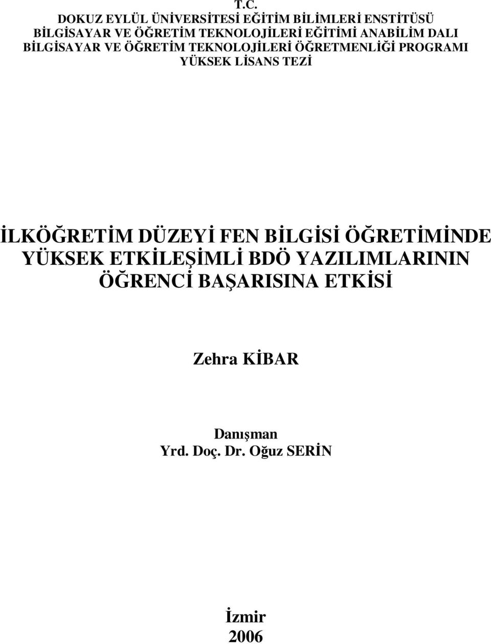 PROGRAMI YÜKSEK LİSANS TEZİ İLKÖĞRETİM DÜZEYİ FEN BİLGİSİ ÖĞRETİMİNDE YÜKSEK ETKİLEŞİMLİ