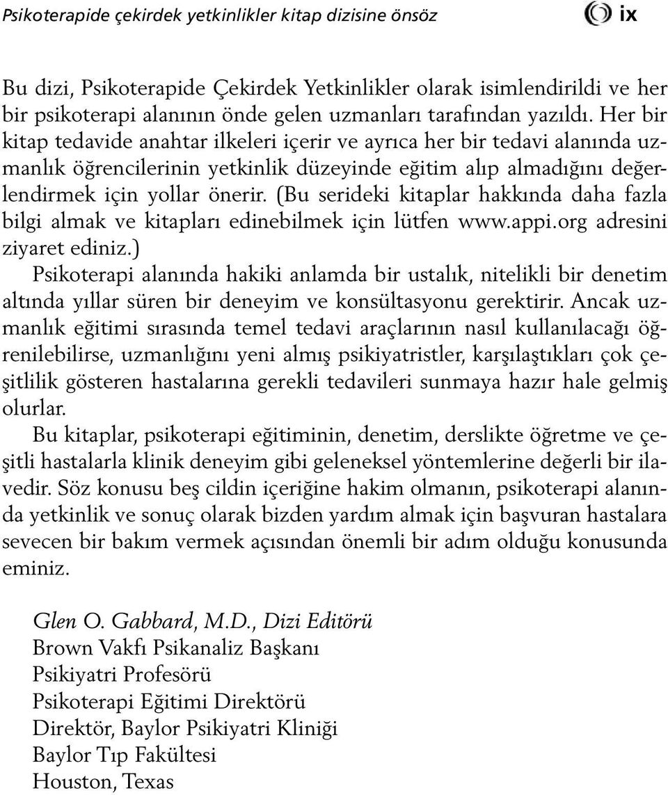 (Bu serideki kitaplar hakkında daha fazla bilgi almak ve kitapları edinebilmek için lütfen www.appi.org adresini ziyaret ediniz.