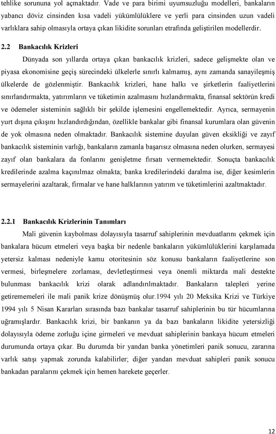 etrafında geliştirilen modellerdir. 2.