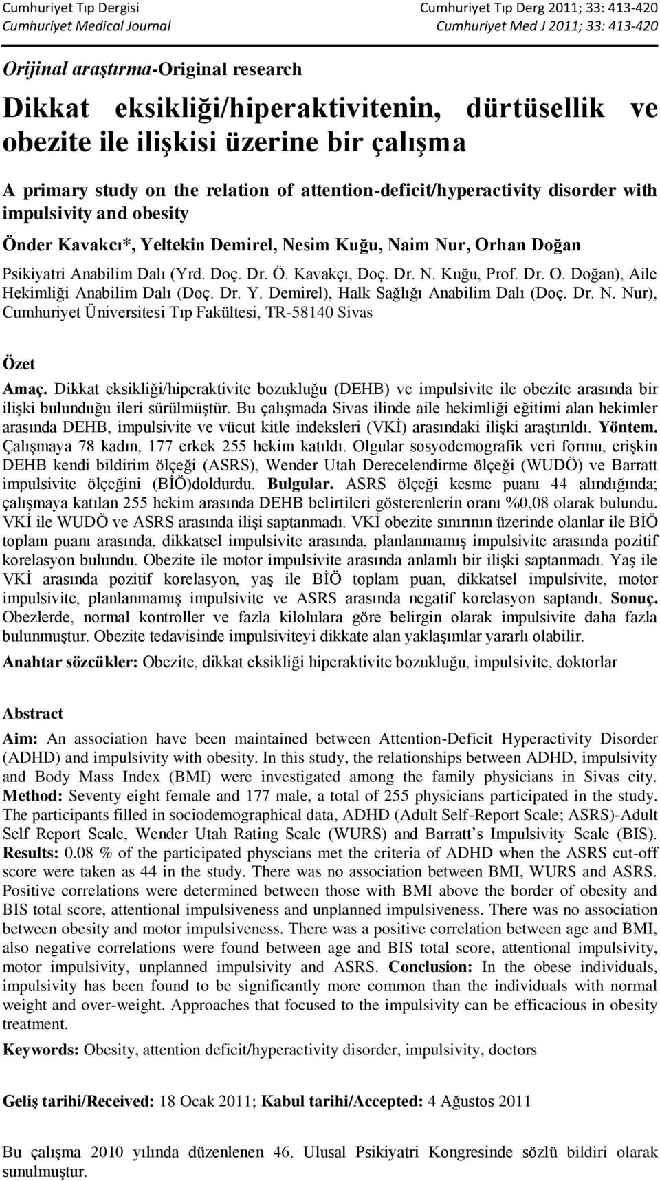 Dr. Y. Demirel), Halk Sağlığı Anabilim Dalı (Doç. Dr. N. Nur), Cumhuriyet Üniversitesi Tıp Fakültesi, TR-58140 Sivas Özet Amaç.