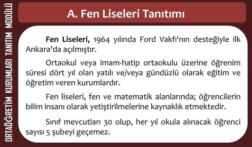 ve öğretim veren kurumlardır.