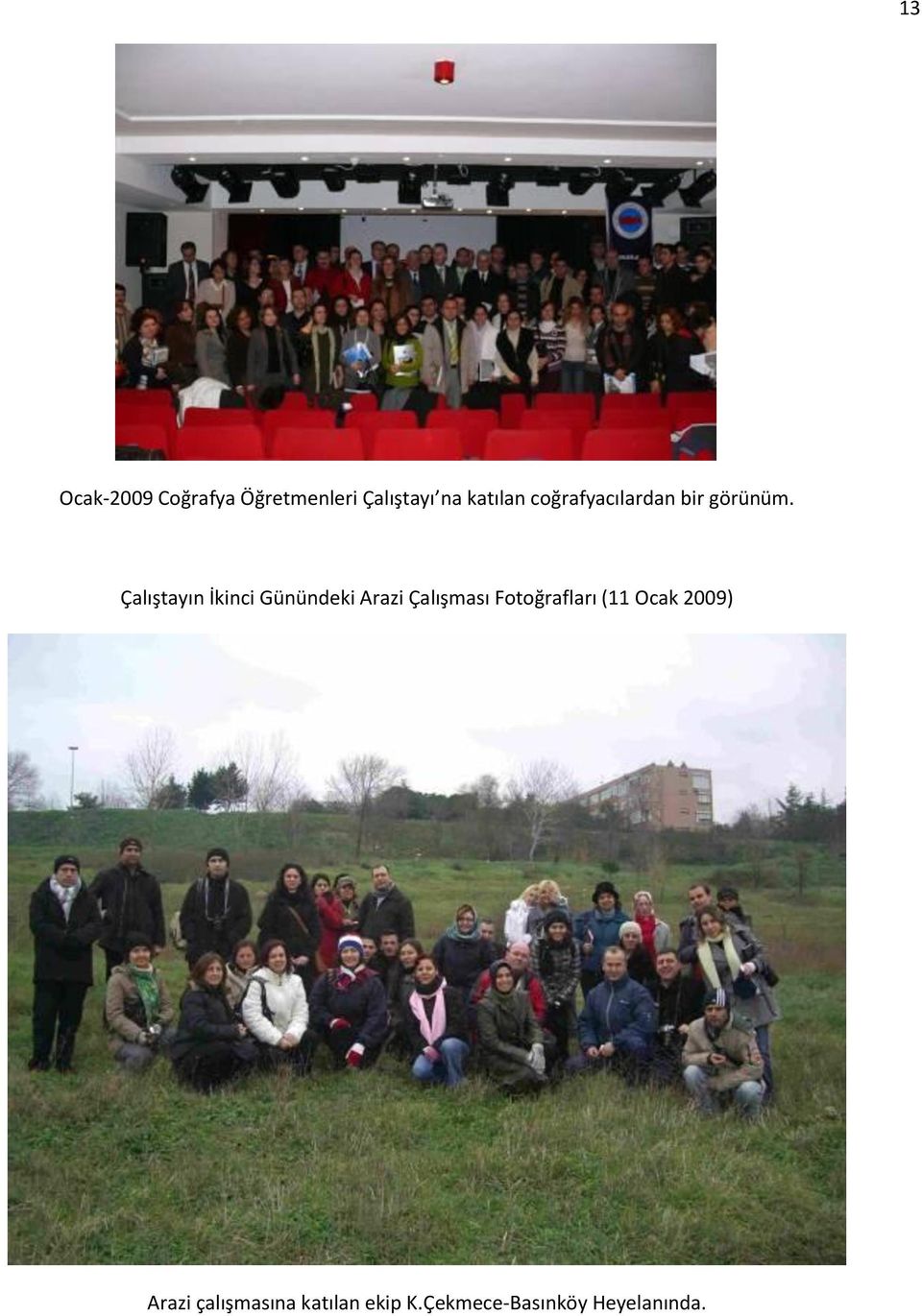 Çalıştayın İkinci Günündeki Arazi Çalışması