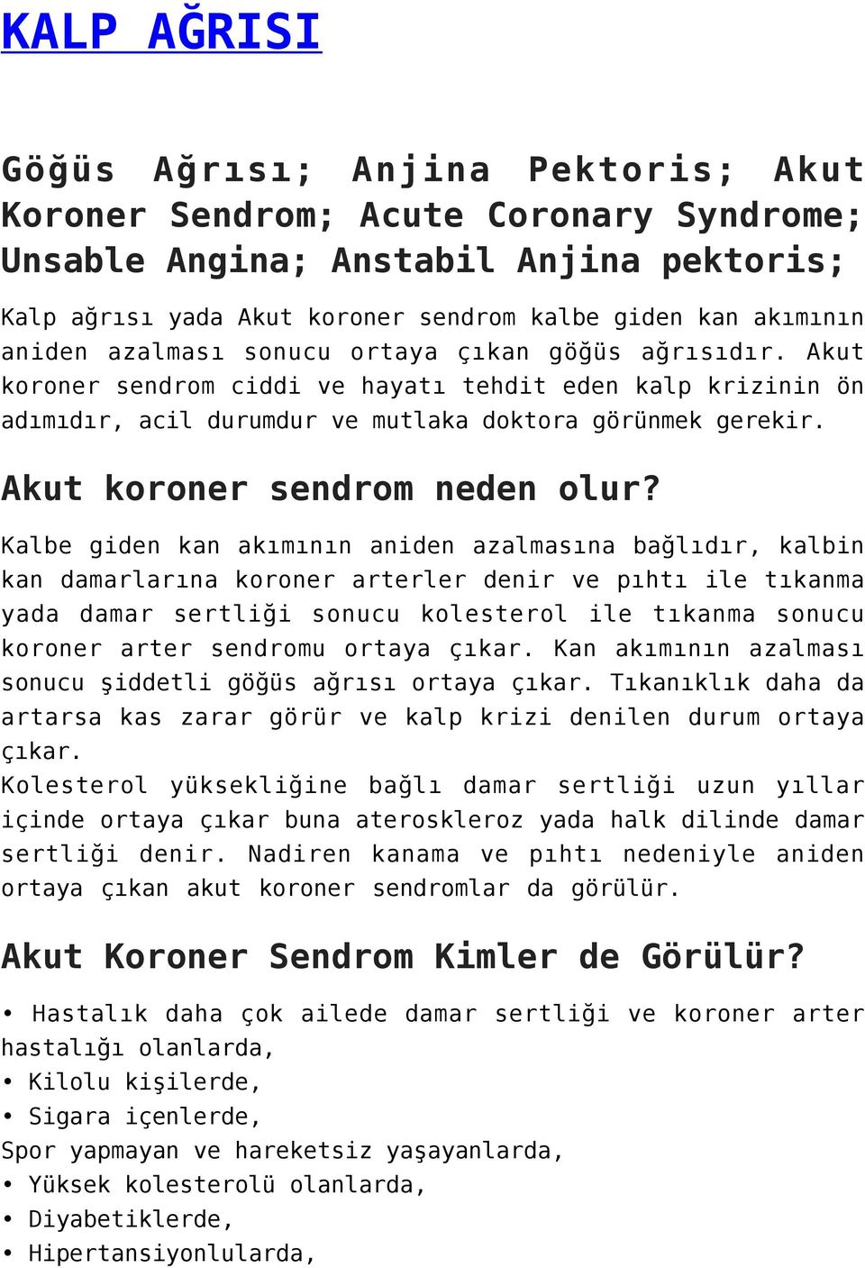 Akut koroner sendrom neden olur?