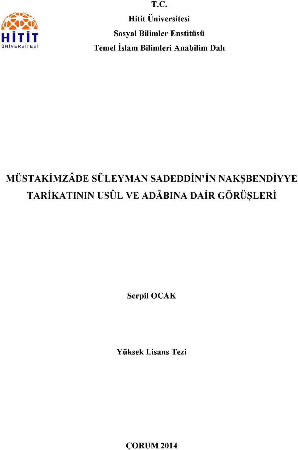 SÜLEYMAN SADEDDİN İN NAKŞBENDİYYE TARİKATININ USÛL VE