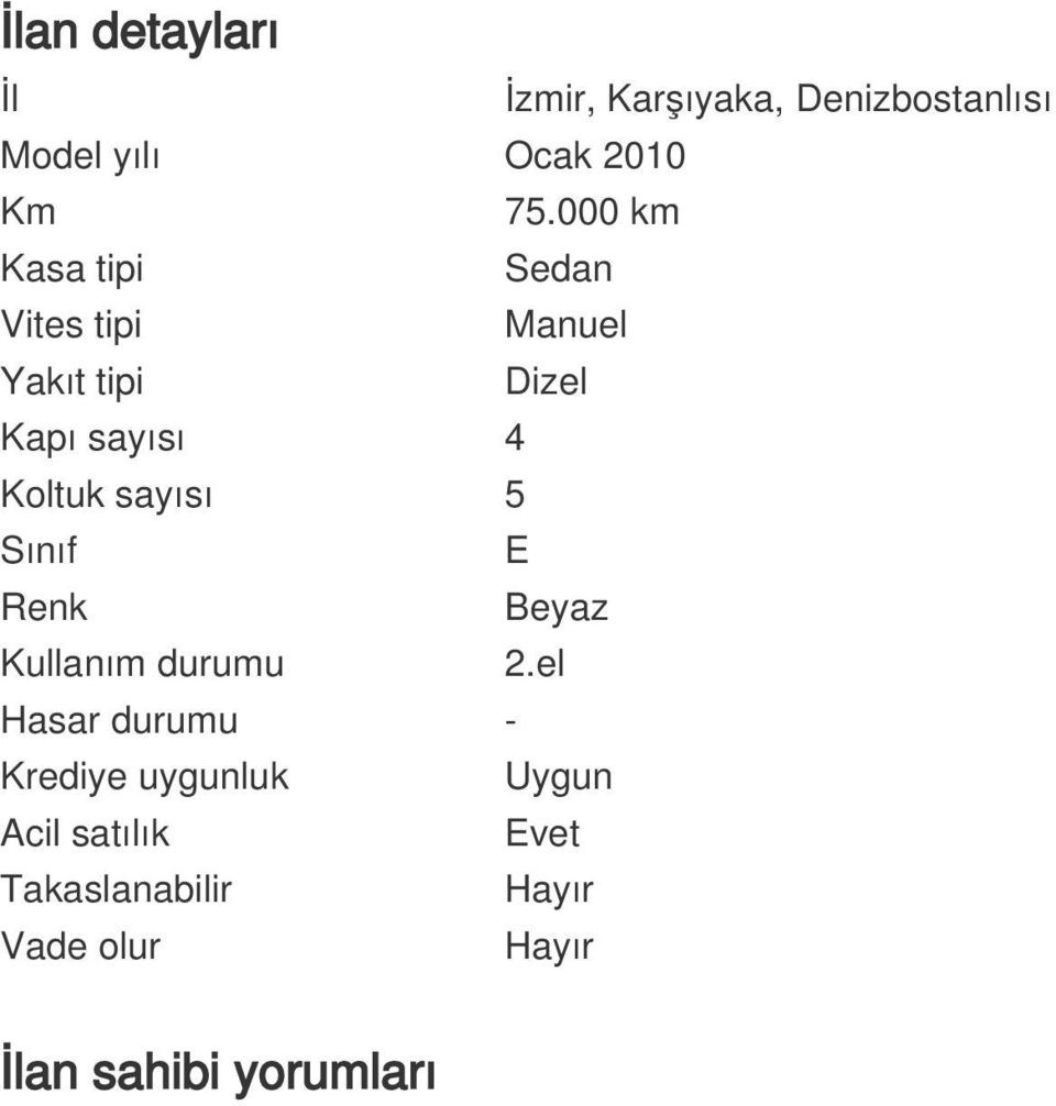 sayısı 5 Sınıf E Renk Beyaz Kullanım durumu 2.