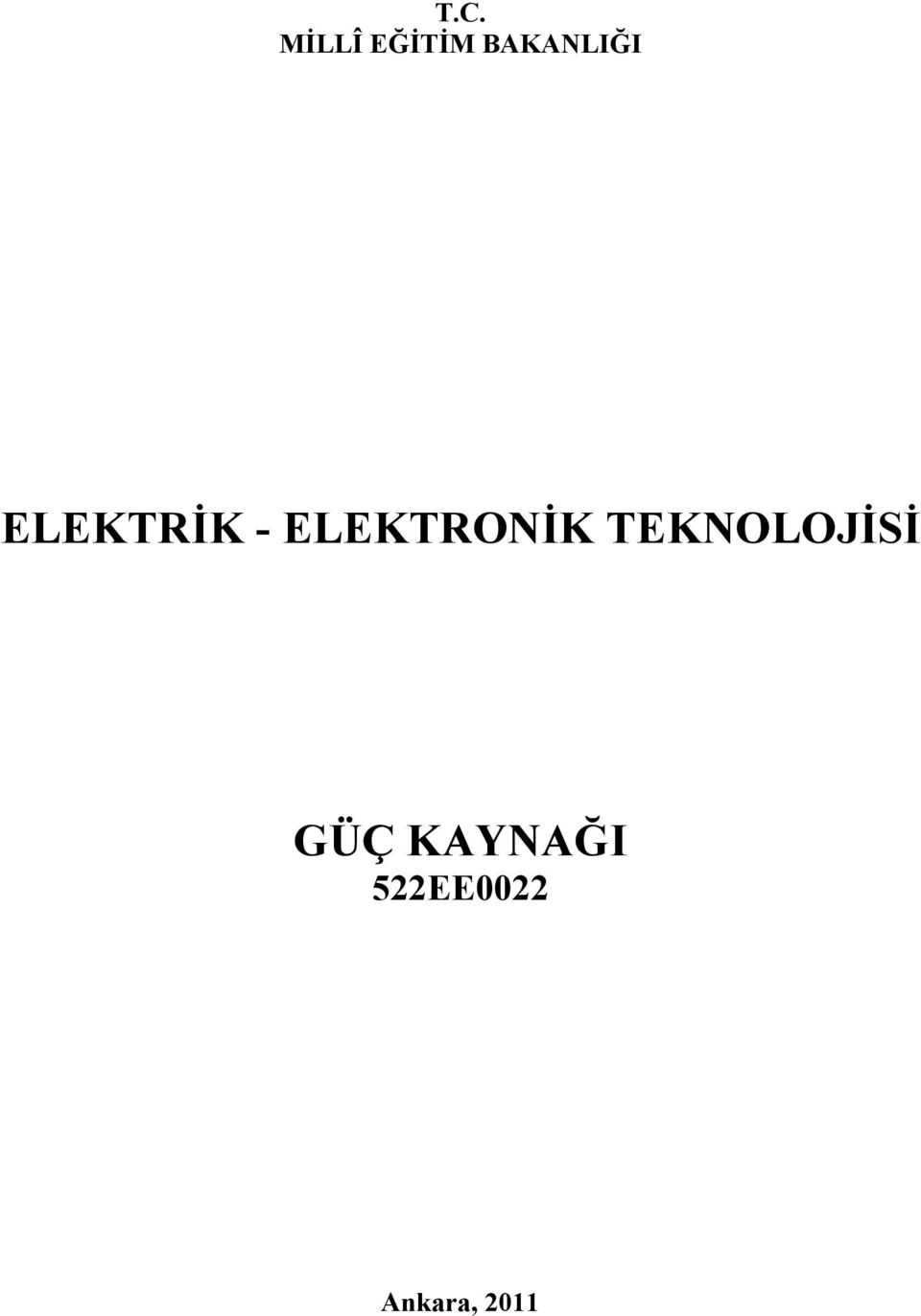 ELEKTRONİK TEKNOLOJİSİ