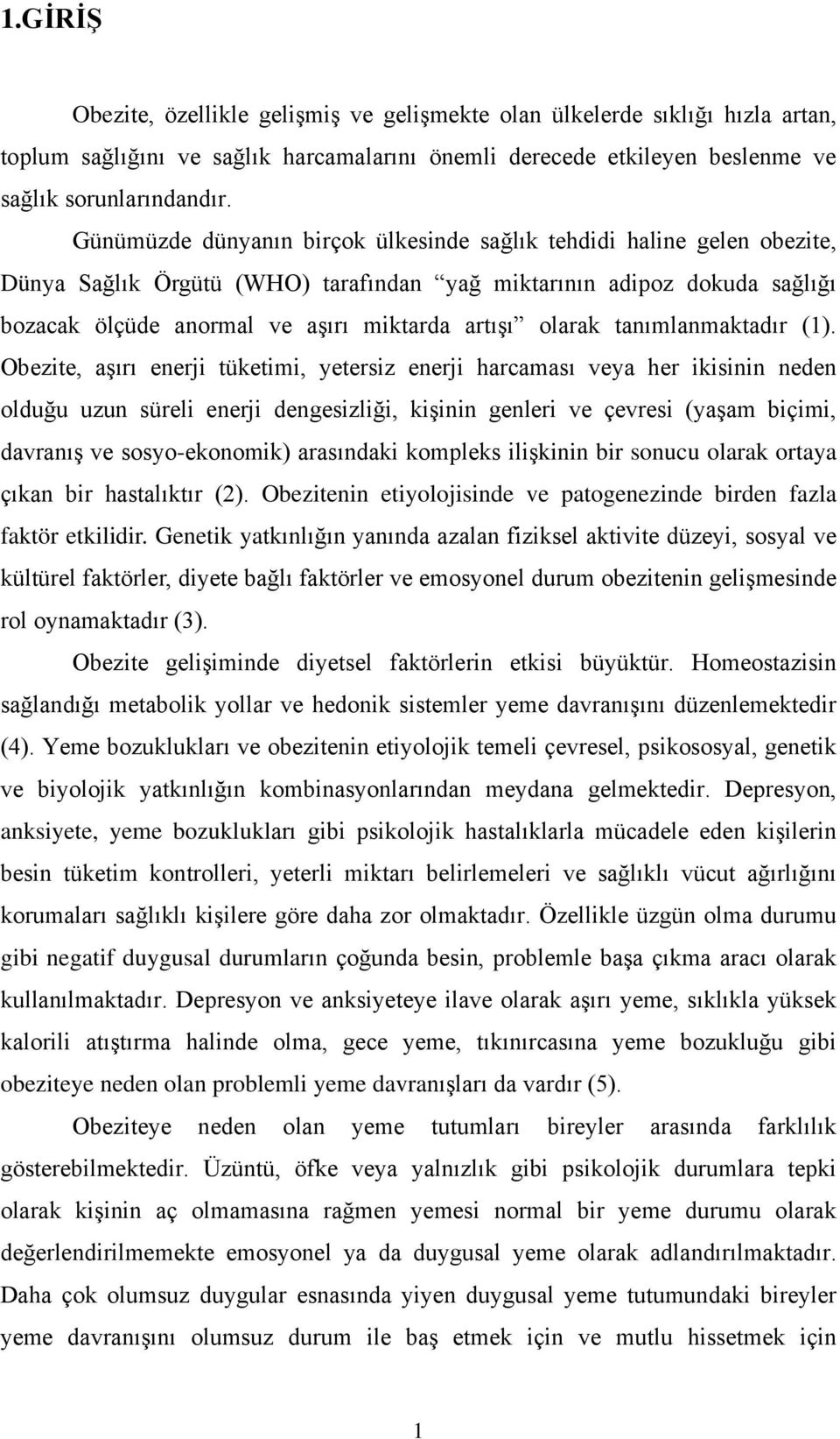 olarak tanımlanmaktadır (1).