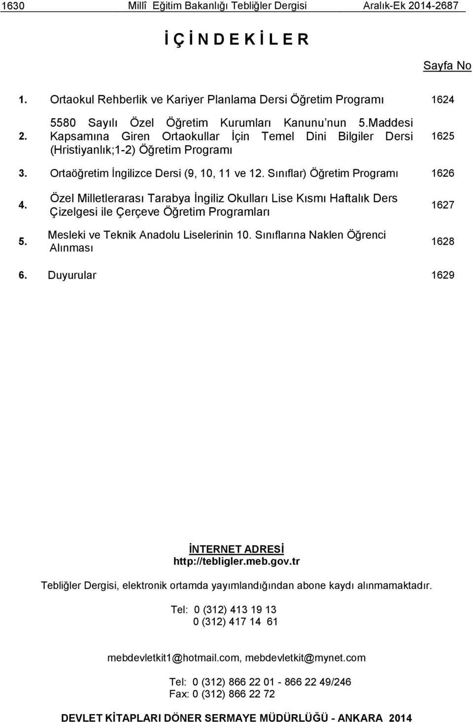 Ortaöğretim İngilizce Dersi (9, 10, 11 ve 12. Sınıflar) Öğretim Programı 1626 4. 5.